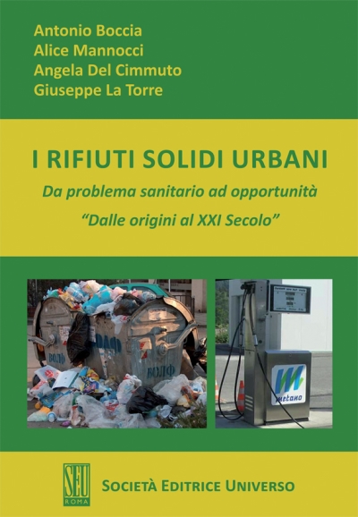 I rifiuti solidi urbani - Da problema sanitario ad opportunità "Dalle origini al XXI Secolo"
